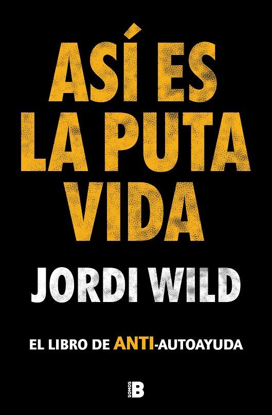 Así es la puta vida | 9788417809904 | Wild, Jordi | Llibres.cat | Llibreria online en català | La Impossible Llibreters Barcelona