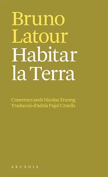 Habitar la Terra | 9788412592658 | Bruno Latour | Llibres.cat | Llibreria online en català | La Impossible Llibreters Barcelona