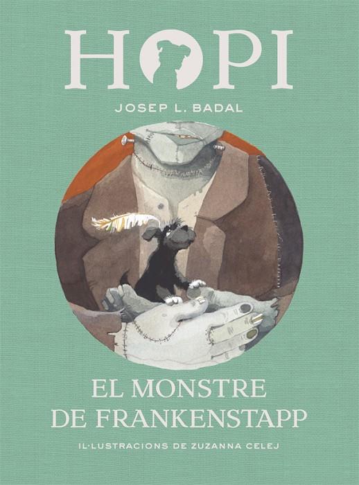 Hopi 12. El monstre de Frankenstapp | 9788424664374 | Josep Lluís Badal\Zuzanna Celej (il·lustr.) | Llibres.cat | Llibreria online en català | La Impossible Llibreters Barcelona