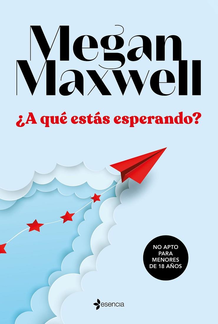 ¿A qué estás esperando? | 9788408233350 | Maxwell, Megan | Llibres.cat | Llibreria online en català | La Impossible Llibreters Barcelona