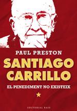 Santiago Carrillo. El penediment no existeix | 9788415711315 | Preston, Paul | Llibres.cat | Llibreria online en català | La Impossible Llibreters Barcelona