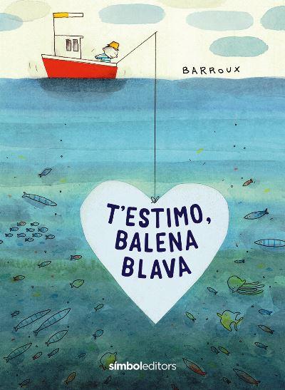 T'ESTIMO, BALENA BLAVA | 9788418696039 | Llibres.cat | Llibreria online en català | La Impossible Llibreters Barcelona