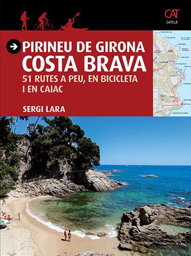 Pirineu de Girona - Costa Brava | 9788484786740 | Lara i Garcia, Sergi | Llibres.cat | Llibreria online en català | La Impossible Llibreters Barcelona