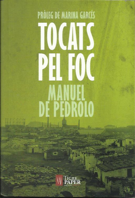 Tocats pel foc | 9788416855087 | de Pedrolo, Manuel | Llibres.cat | Llibreria online en català | La Impossible Llibreters Barcelona