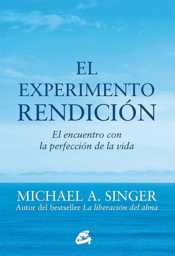 El experimento rendición | 9788484456209 | Singer, Michael A. | Llibres.cat | Llibreria online en català | La Impossible Llibreters Barcelona