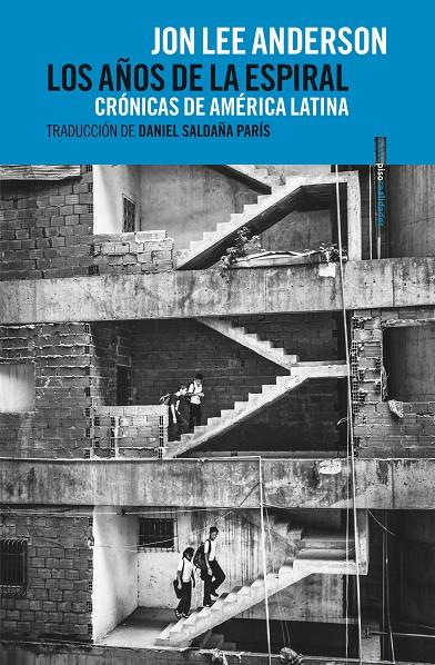 Los años de la espiral | 9788418342066 | Anderson, Jon Lee | Llibres.cat | Llibreria online en català | La Impossible Llibreters Barcelona