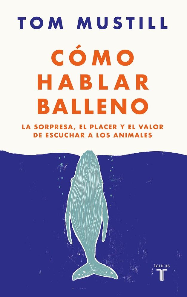 Cómo hablar balleno | 9788430626564 | Mustill, Tom | Llibres.cat | Llibreria online en català | La Impossible Llibreters Barcelona