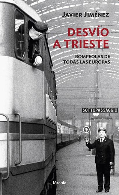Desvío a Trieste | 9788416247097 | Jiménez Rubio, Francisco Javier | Llibres.cat | Llibreria online en català | La Impossible Llibreters Barcelona