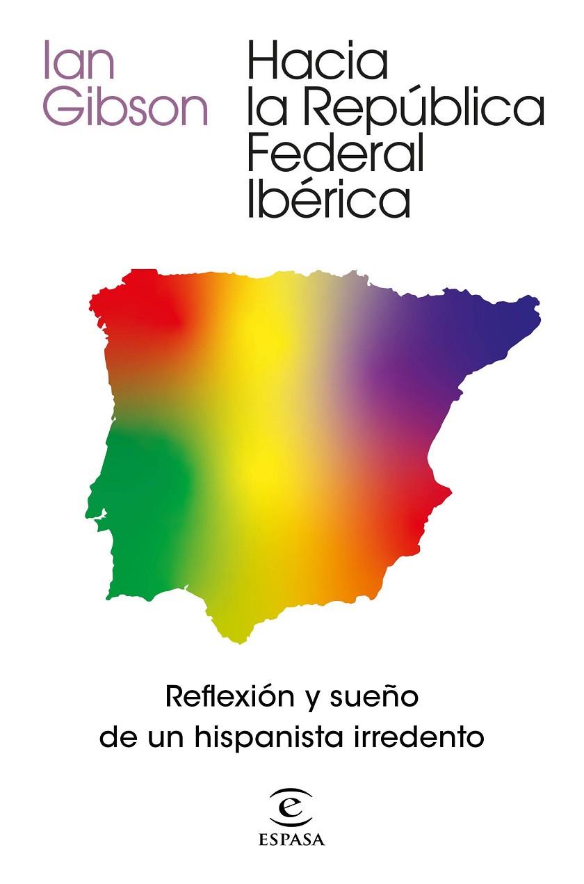 Hacia la República Federal Ibérica | 9788467061468 | Gibson, Ian | Llibres.cat | Llibreria online en català | La Impossible Llibreters Barcelona
