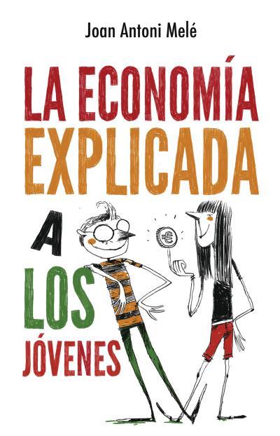 La economía explicada a los jóvenes | 9788496886483 | Melé, Joan Antoni | Llibres.cat | Llibreria online en català | La Impossible Llibreters Barcelona
