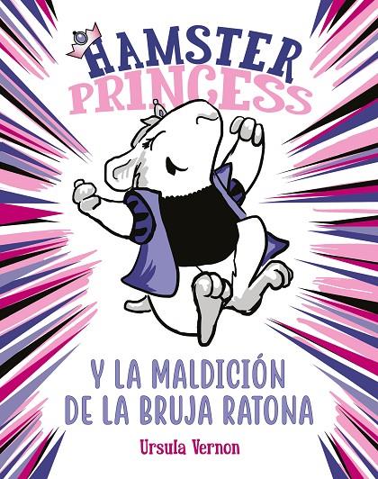 Hamster Princess y la maldición de la bruja ratona (Hamster Princess) | 9788417671860 | Vernon, Ursula | Llibres.cat | Llibreria online en català | La Impossible Llibreters Barcelona