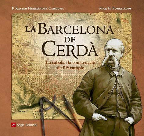 La Barcelona de Cerdà | 9788416139804 | Hernàndez Cardona, F. Xavier/Hernàndez Pongiluppi, Mar | Llibres.cat | Llibreria online en català | La Impossible Llibreters Barcelona