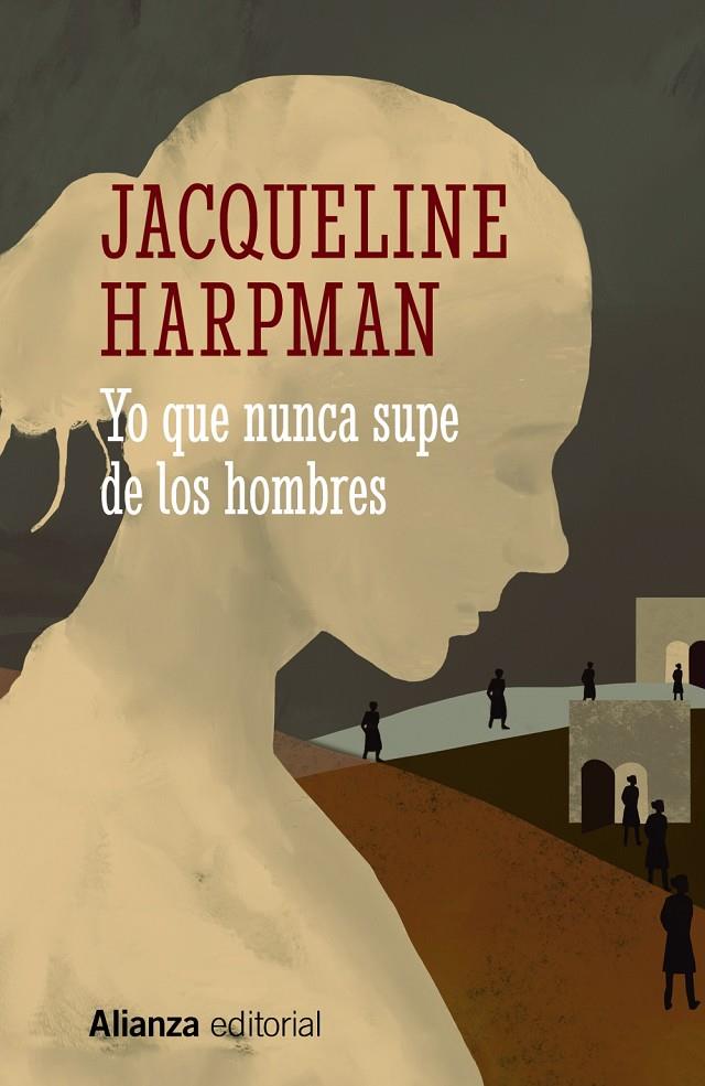 Yo que nunca supe de los hombres | 9788413628912 | Harpman, Jacqueline | Llibres.cat | Llibreria online en català | La Impossible Llibreters Barcelona