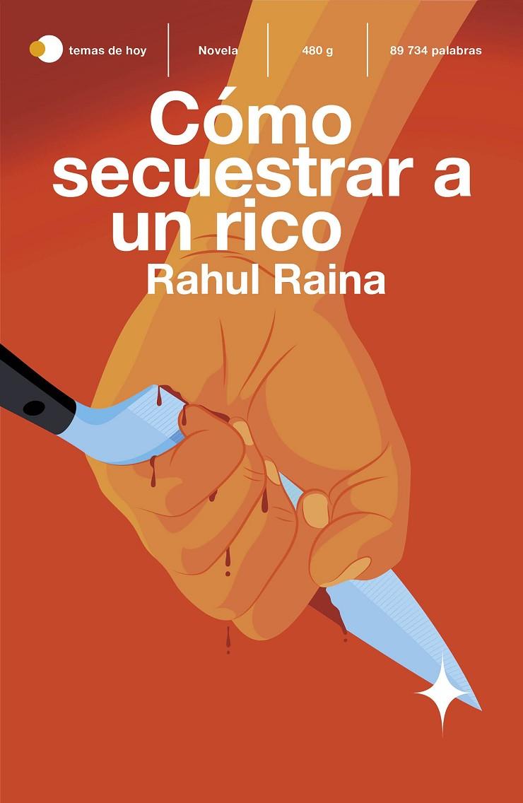 Cómo secuestrar a un rico | 9788499988702 | Raina, Rahul | Llibres.cat | Llibreria online en català | La Impossible Llibreters Barcelona