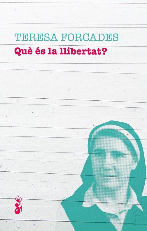 Què és la llibertat? | 9788415549987 | Forcades, Teresa | Llibres.cat | Llibreria online en català | La Impossible Llibreters Barcelona