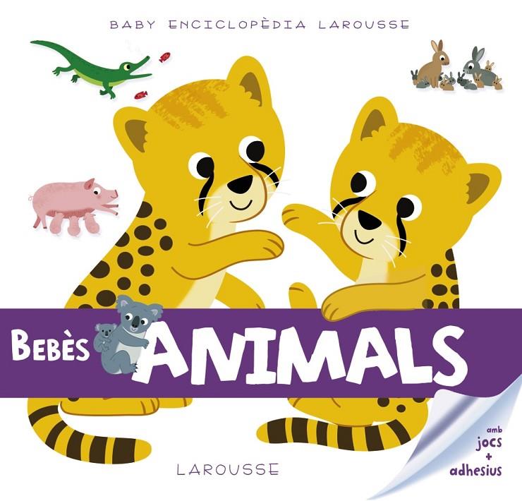 Baby enciclopèdia. Bebès animals | 9788416984503 | Larousse Editorial | Llibres.cat | Llibreria online en català | La Impossible Llibreters Barcelona