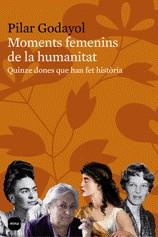 Moments femenins de la humanitat | 9788496499652 | Godayol, Pilar | Llibres.cat | Llibreria online en català | La Impossible Llibreters Barcelona
