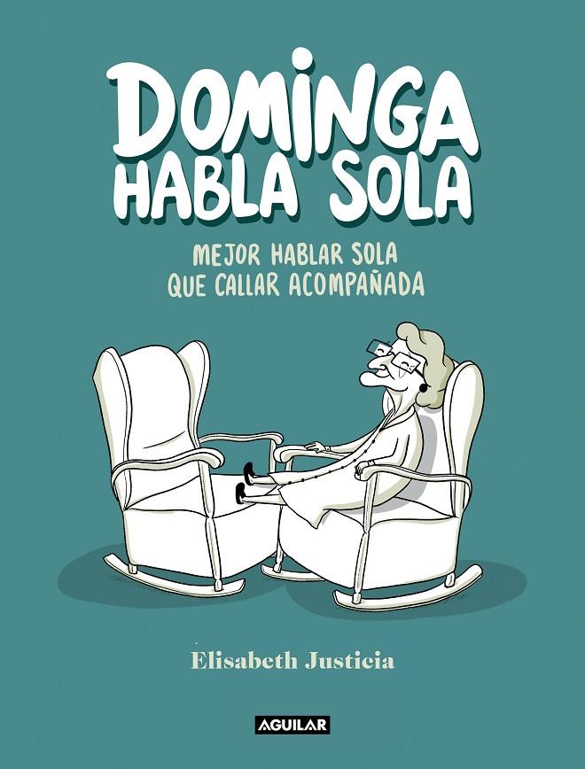 Dominga habla sola | 9788403523760 | Justicia, Elisabeth | Llibres.cat | Llibreria online en català | La Impossible Llibreters Barcelona