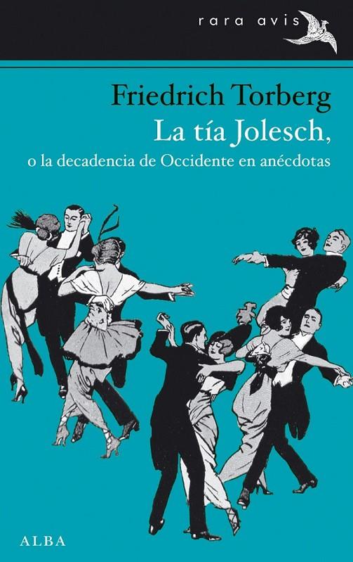 La tía Jolesch, o la decadencia de Occidente en anécdotas | 9788484289968 | Torberg, Friedrich | Llibres.cat | Llibreria online en català | La Impossible Llibreters Barcelona