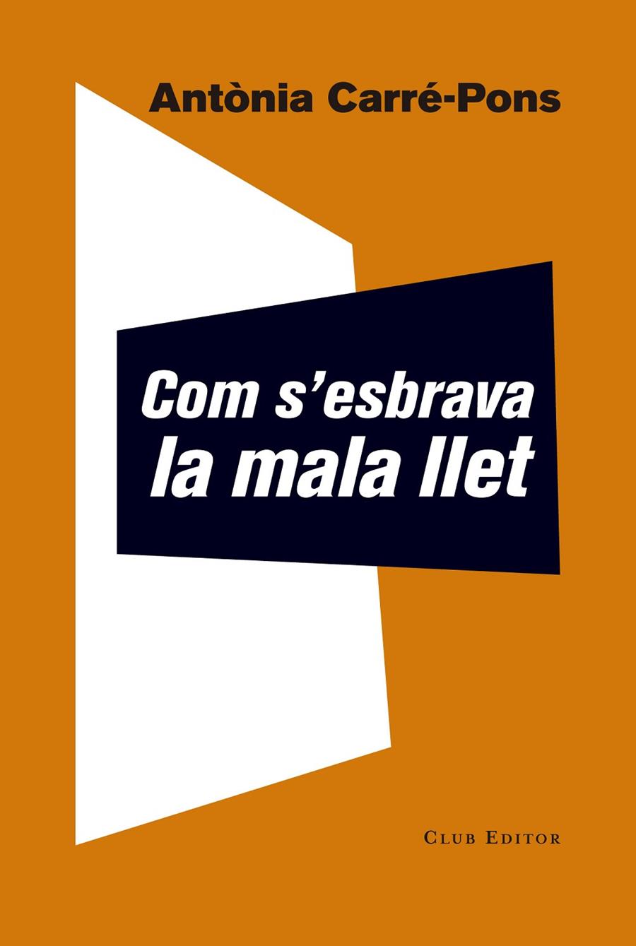 Com s'esbrava la mala llet | 9788473292252 | Carré-Pons, Antònia | Llibres.cat | Llibreria online en català | La Impossible Llibreters Barcelona