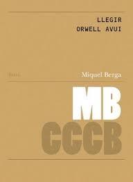 LLegir Orwell avui / Reading Orwell today | 9788461766185 | Berga Bagué, Miquel | Llibres.cat | Llibreria online en català | La Impossible Llibreters Barcelona