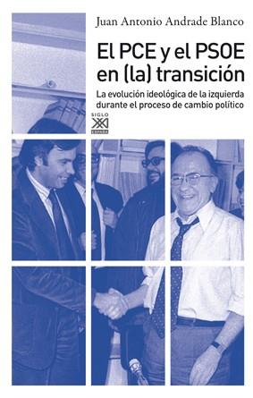 El PCE y el PSOE en la Transición | 9788432314926 | Andrade Blanco, Juan Antonio | Llibres.cat | Llibreria online en català | La Impossible Llibreters Barcelona