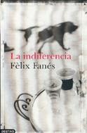 La indiferència | 9788497100779 | Fanés, Fèlix | Llibres.cat | Llibreria online en català | La Impossible Llibreters Barcelona