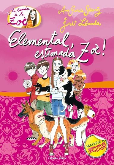 Elemental, estimada Zoè! | 9788499325415 | Garcia-Siñeriz, Ana  | Llibres.cat | Llibreria online en català | La Impossible Llibreters Barcelona