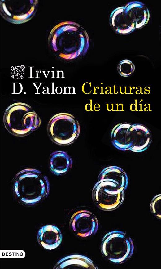 Criaturas de un día | 9788423349296 | Irvin D. Yalom | Llibres.cat | Llibreria online en català | La Impossible Llibreters Barcelona