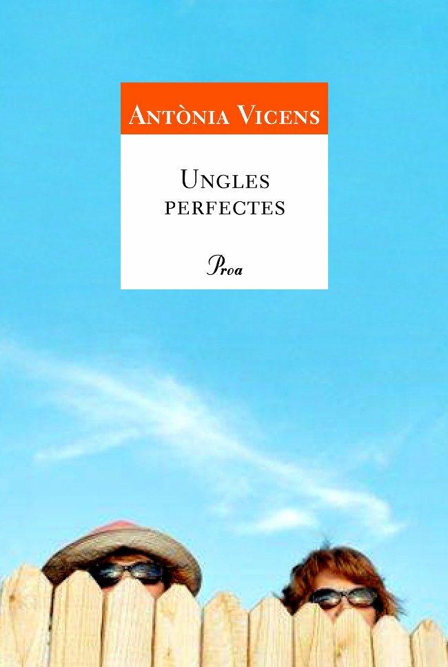 Ungles perfectes | 9788482566566 | Vicens, Antònia | Llibres.cat | Llibreria online en català | La Impossible Llibreters Barcelona