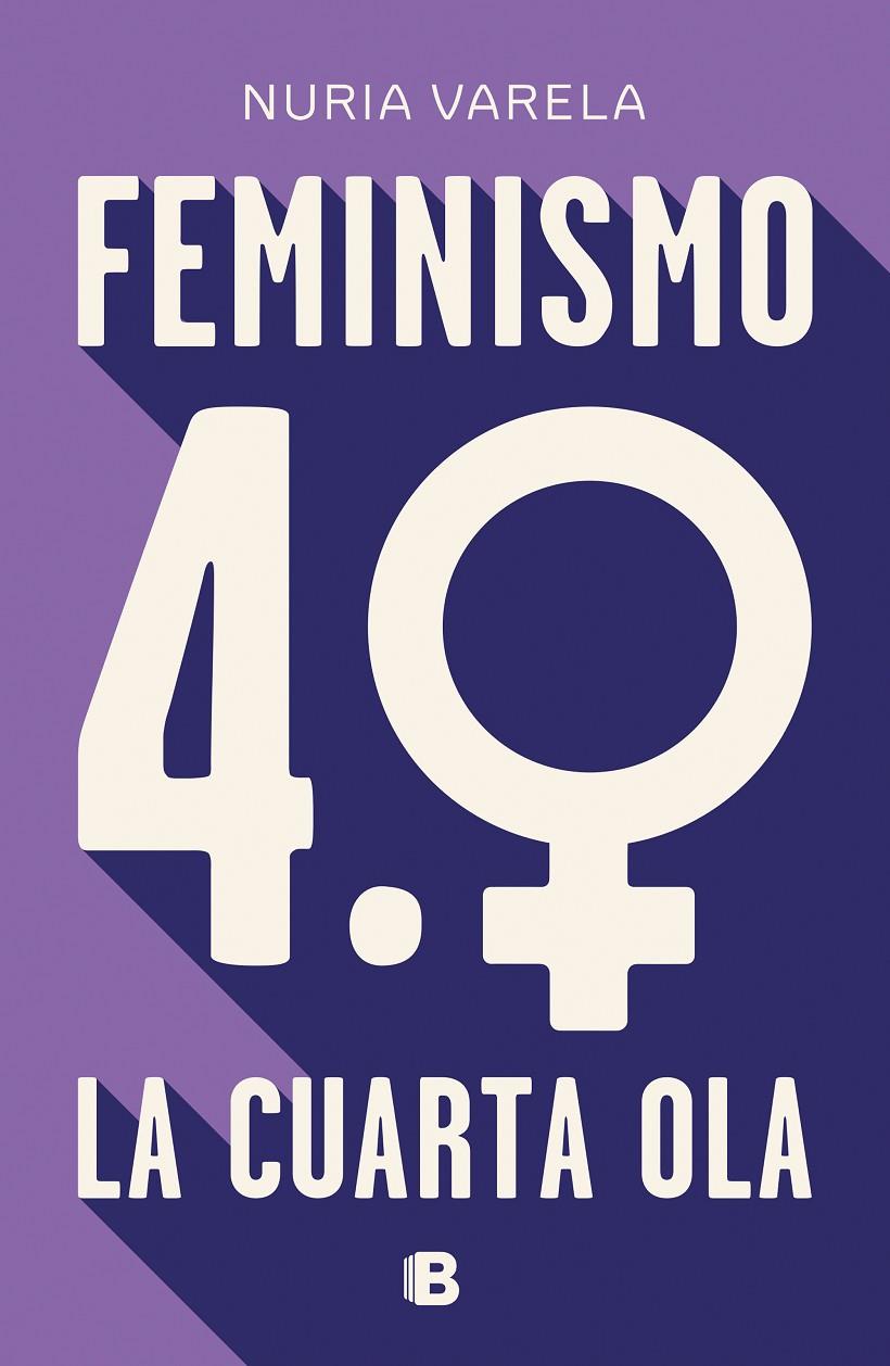 Feminismo 4.0. La cuarta ola | 9788466664431 | Varela, Nuria | Llibres.cat | Llibreria online en català | La Impossible Llibreters Barcelona