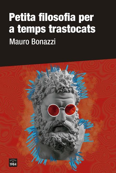 Petita filosofia per a temps trastocats | 9788418858277 | Bonazzi, Mauro | Llibres.cat | Llibreria online en català | La Impossible Llibreters Barcelona
