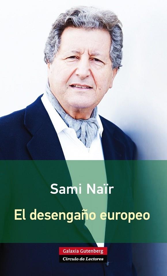 El desengaño europeo | 9788416072385 | Naïr, Sami | Llibres.cat | Llibreria online en català | La Impossible Llibreters Barcelona