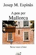 A peu per Mallorca | 9788495616654 | Espinàs, Josep Maria | Llibres.cat | Llibreria online en català | La Impossible Llibreters Barcelona