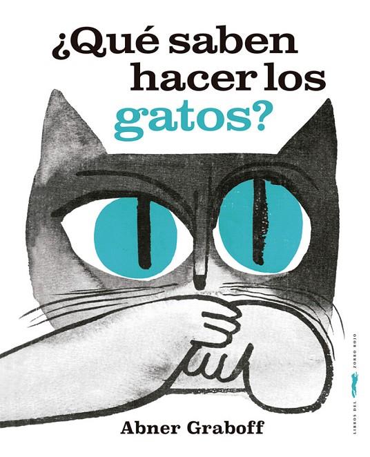 ¿Qué saben hacer los gatos? | 9788412736519 | Graboff, Abner | Llibres.cat | Llibreria online en català | La Impossible Llibreters Barcelona