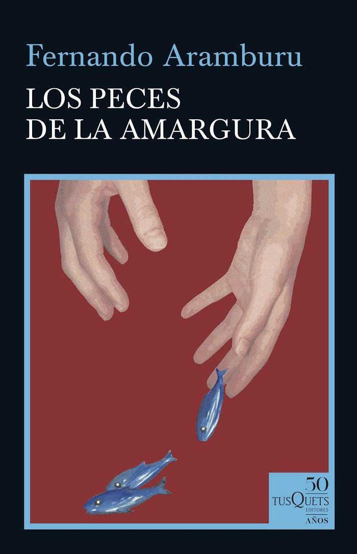 Los peces de la amargura | 9788490667088 | Aramburu, Fernando | Llibres.cat | Llibreria online en català | La Impossible Llibreters Barcelona