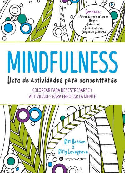 Mindfulness. Libro de actividades para concentrarse | 9788492921492 | Hasson, Gill/LOVEGROVE, GILLY | Llibres.cat | Llibreria online en català | La Impossible Llibreters Barcelona