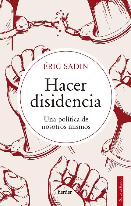 Hacer disidencia | 9788425449871 | Sadin, Eric | Llibres.cat | Llibreria online en català | La Impossible Llibreters Barcelona
