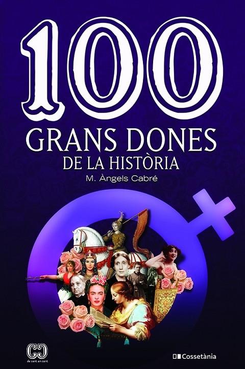 100 grans dones de la història | 9788413560298 | Cabré Castells , Maria Àngels | Llibres.cat | Llibreria online en català | La Impossible Llibreters Barcelona