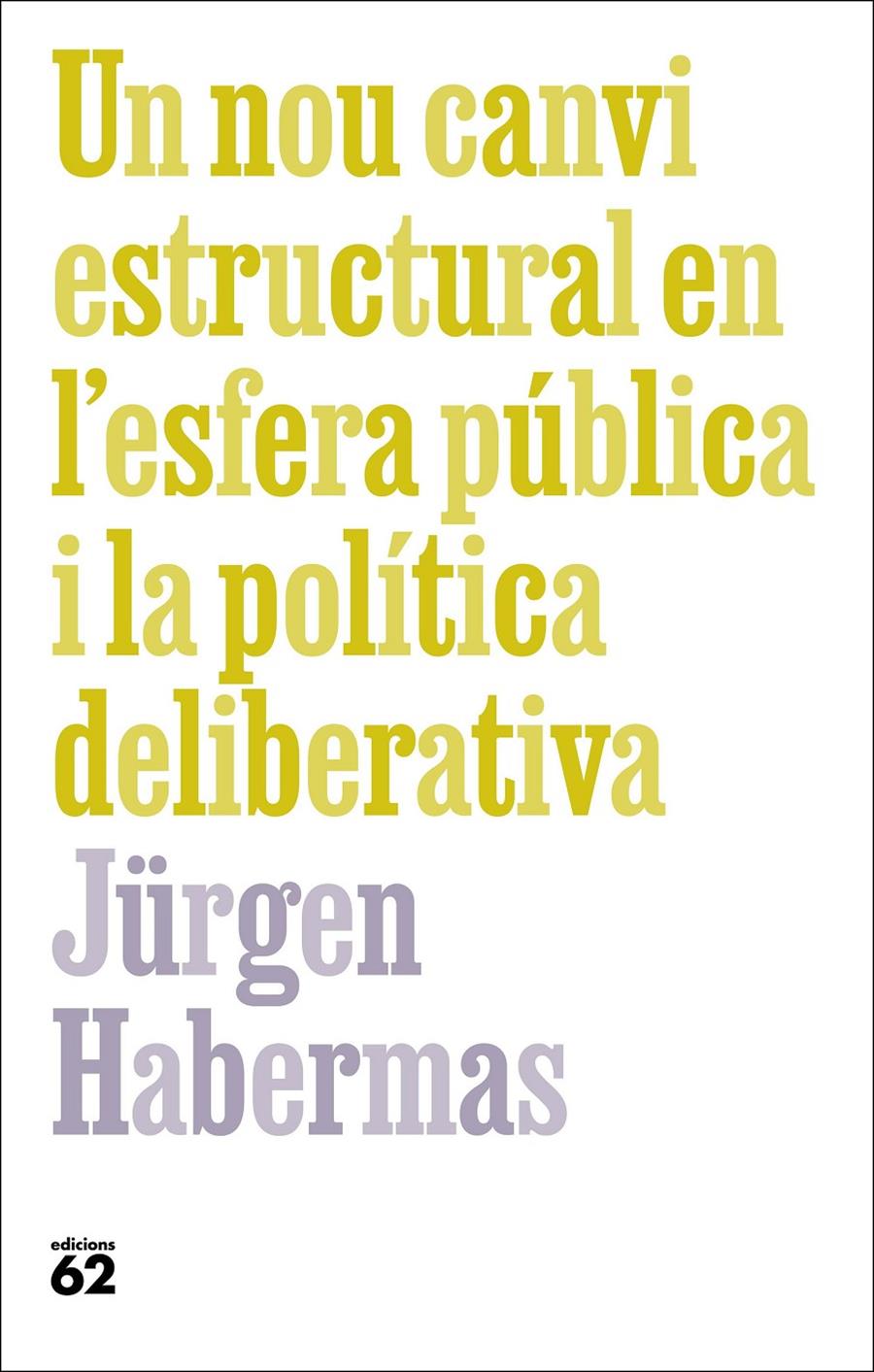 Un nou canvi estructural en l'esfera pública i la política deliberativa | 9788429781137 | Habermas, Jürgen | Llibres.cat | Llibreria online en català | La Impossible Llibreters Barcelona