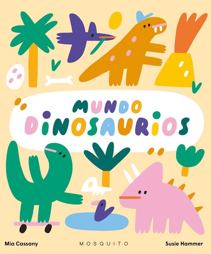 Mundo dinosaurios | 9788419095282 | Cassany, Mia | Llibres.cat | Llibreria online en català | La Impossible Llibreters Barcelona