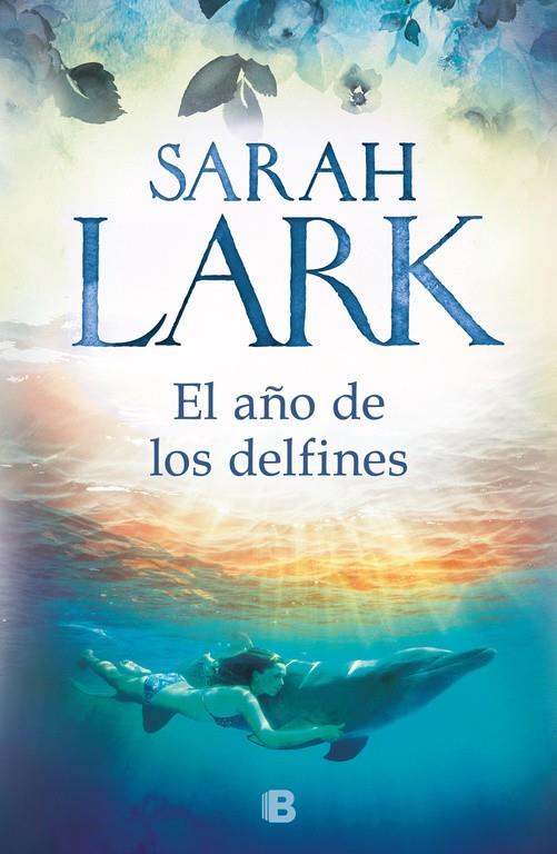 El año de los delfines | 9788466664707 | Lark, Sarah | Llibres.cat | Llibreria online en català | La Impossible Llibreters Barcelona