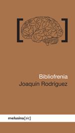 Bibliofrenia | 9788496614864 | Rodríguez, Joaquín | Llibres.cat | Llibreria online en català | La Impossible Llibreters Barcelona