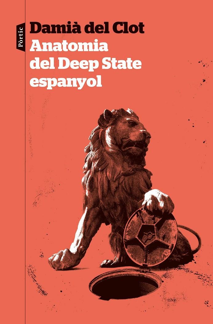 Anatomia del Deep State espanyol | 9788498095371 | Del Clot Trias, Damià | Llibres.cat | Llibreria online en català | La Impossible Llibreters Barcelona