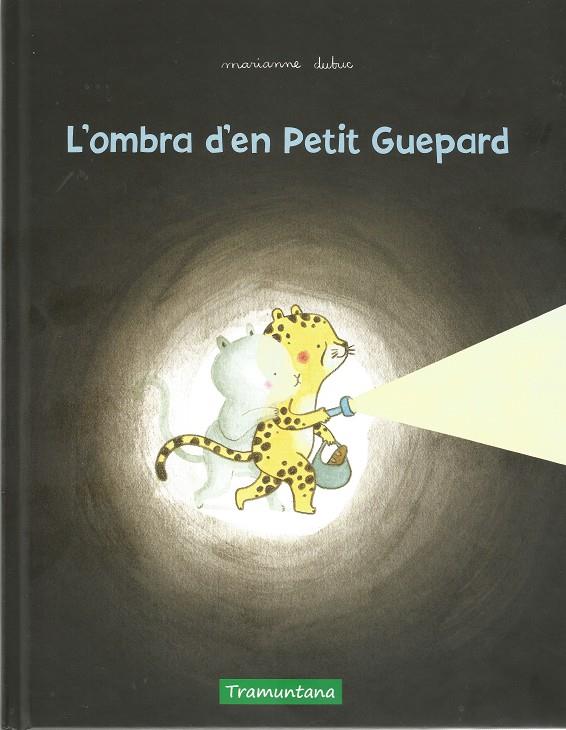 L'ombra d'en Petit Guepard | 9788417303631 | Dubuc, Marianne | Llibres.cat | Llibreria online en català | La Impossible Llibreters Barcelona