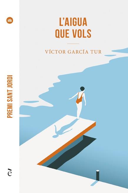 L'aigua que vols | 9788441232280 | García Tur, Víctor | Llibres.cat | Llibreria online en català | La Impossible Llibreters Barcelona