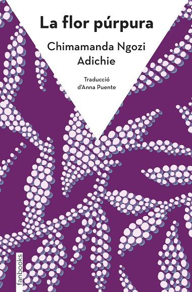 La flor púrpura | 9788410028036 | Ngozi Adichie, Chimamanda | Llibres.cat | Llibreria online en català | La Impossible Llibreters Barcelona