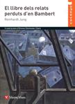 El llibre dels relats perduts d'en Bambert | 9788468201061 | Jung, Reinhardt | Llibres.cat | Llibreria online en català | La Impossible Llibreters Barcelona