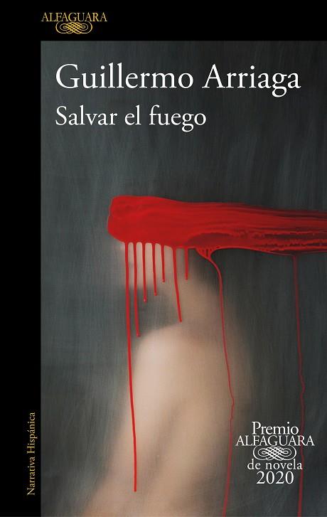Salvar el fuego (Premio Alfaguara de novela) | 9788420439303 | Arriaga, Guillermo | Llibres.cat | Llibreria online en català | La Impossible Llibreters Barcelona
