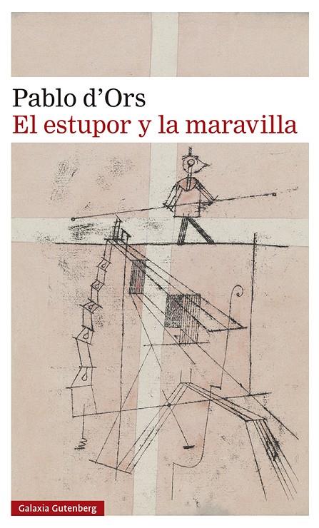 El estupor y la maravilla | 9788419738288 | d'Ors, Pablo | Llibres.cat | Llibreria online en català | La Impossible Llibreters Barcelona